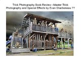 Trick Photography Book Review   Master Trick Photography and Special Effects by Evan Sharboneau