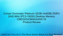 Corsair Dominator Platinum 32GB (4x8GB) DDR3 2400 MHz (PC3-19200) Desktop Memory CMD32GX3M4A2400C10 Review