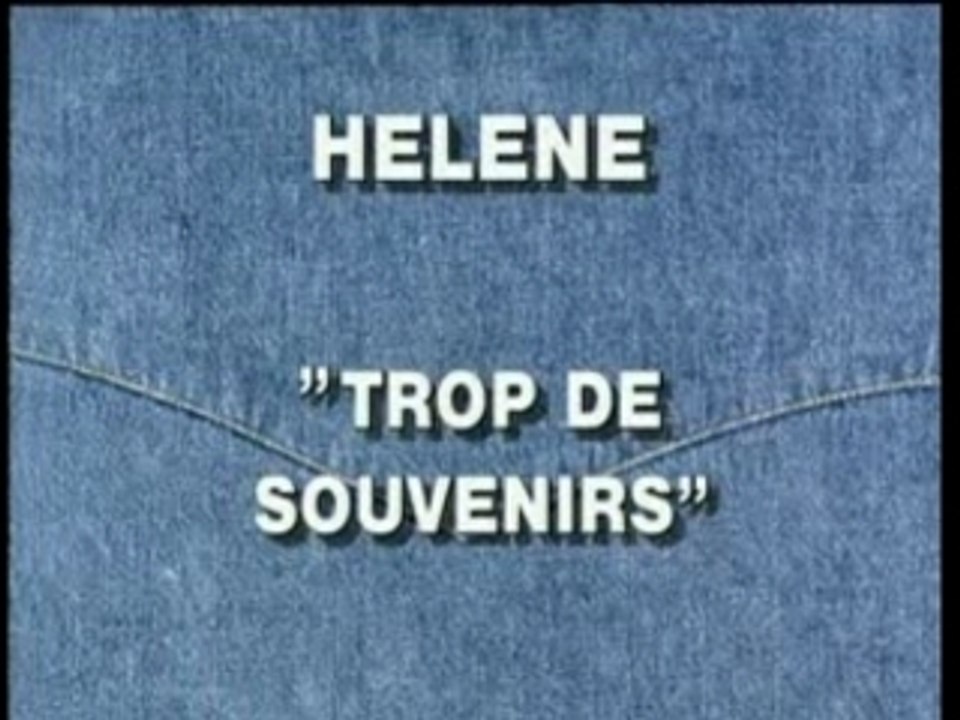 HELENE TROP DE SOUVENIRS