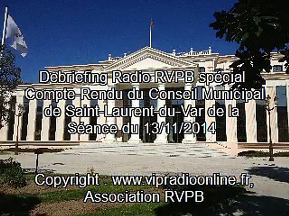 Conseil Municipal Saint-Laurent-du-Var, 13/11/2014 debriefing RVPB