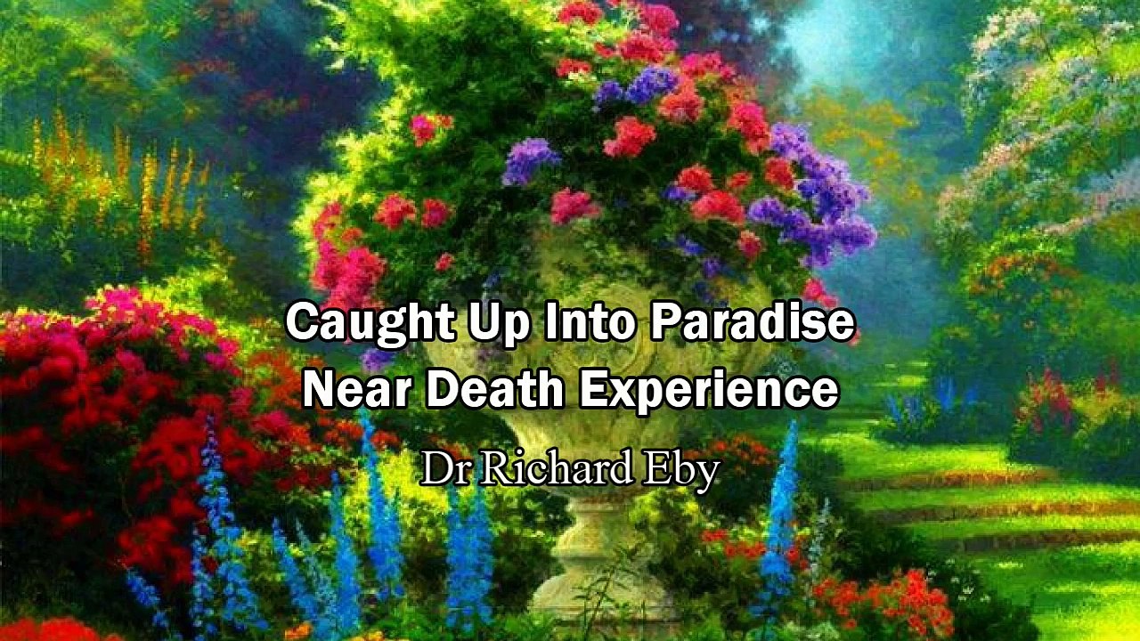 Near Death Experience After Falling from Attic (Heaven and Hell Testimony) - Dr Richard Eby