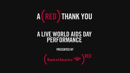 A (RED) THANK YOU – Presented by (BANK OF AMERICA)RED