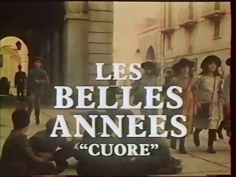 Les Belles Années (Cuore) générique