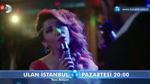 Ulan İstanbul 25. Bölüm 2. Fragmanı