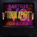 Bastille & Grades - Torn Apart (Bastille vs. GRADES) ♫ 320 kbps ♫