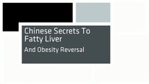 Chinese Secrets To Fatty Liver And Obesity Reversal