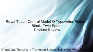 Royal Touch Control Model O Typewriter Ribbon, Black, Twin Spool Review