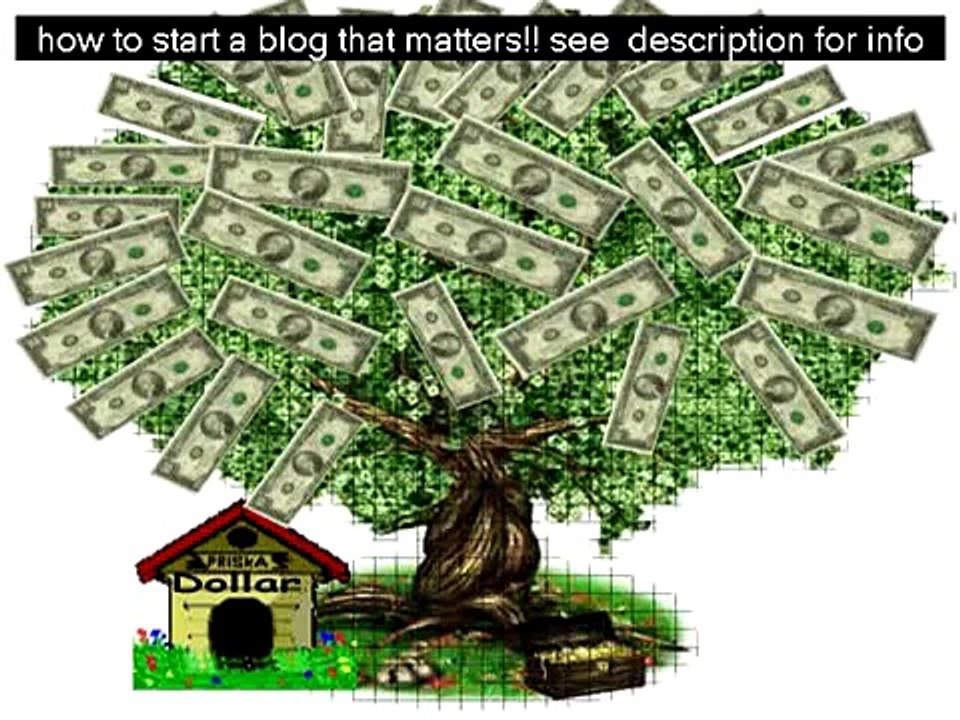 How To Start A Blog That Matters!!