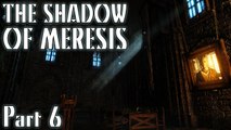 Skyrim Mods: The Shadow of Meresis - Part 6