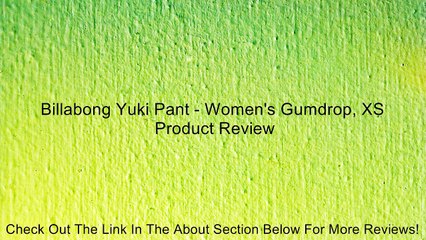 Billabong Yuki Pant - Women's Gumdrop, XS Review