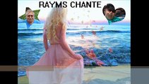 RAYMS Chante   Je t'appartiens