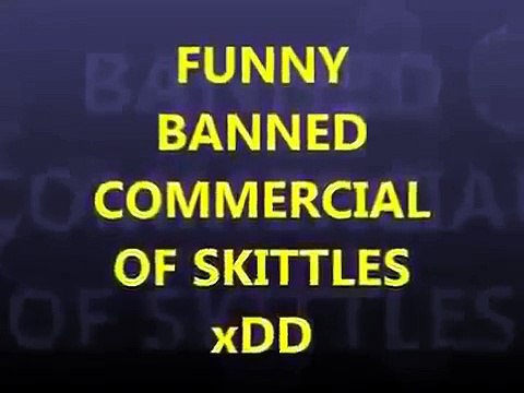 Funny Commercial Funny banned Skittles commercial 18+ Commercial Ads Crazy Funny Commercials 2
