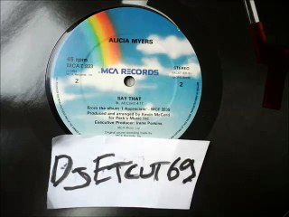 ALICIA MYERS -SAY THAT(RIP ETCUT)MCA REC 84