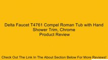 Delta Faucet T4761 Compel Roman Tub with Hand Shower Trim, Chrome Review