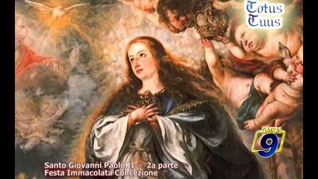 TOTUS TUUS | Santo Giovanni Paolo II (2a parte). Festa Immacolata Concezione