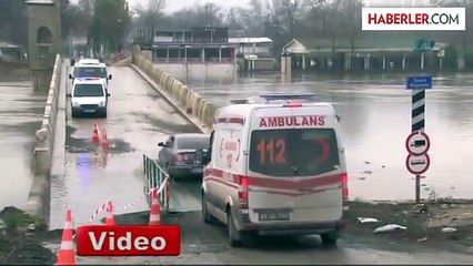 Edirne'de Sel Esareti Sona Erdi
