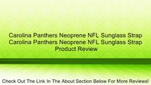 Carolina Panthers Neoprene NFL Sunglass Strap Carolina Panthers Neoprene NFL Sunglass Strap Review