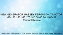 NEW GENERATOR MASSEY FERGUSON TRACTOR MF-135 150 165 175 180 50 65 90 1100432 Review