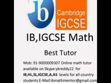 Cambridge IGCSE IB CBSE ICSE Maths Home Tutor /Online tutor,Maths lessons  available on Skype_ykreddy22
