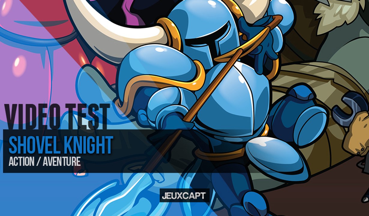 Vidéo Test - Shovel Knight