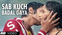 Sab Kuchh Badal Gaya Video Song (Boyss Toh Boyss Hain) Full HD