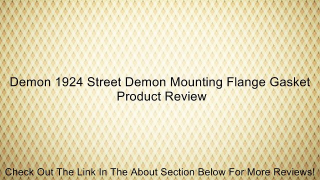 Demon 1924 Street Demon Mounting Flange Gasket Review