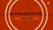 Un Film, Une Histoire - S01E15 - « True Grit » [FINAL]