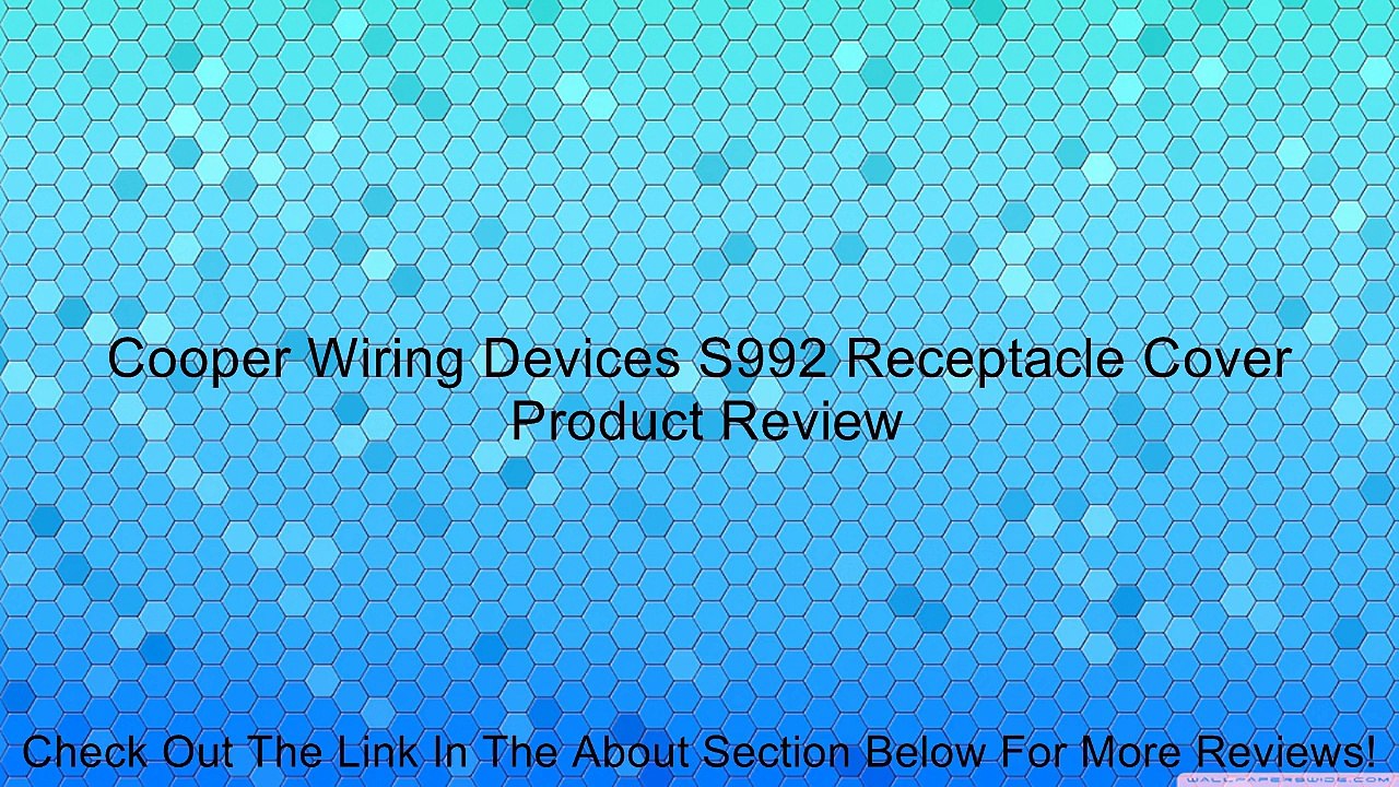 Cooper Wiring Devices S992 Receptacle Cover Review