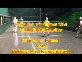 Paléta Paü 2014: Finale: Cabanne / Duplaa contre De Ferron / Hourcourigaray