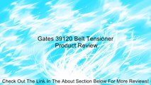 Gates 39120 Belt Tensioner Review