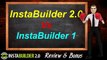 InstaBuilder 2.0 vs InstaBuilder 1.0 - Exclusive Review