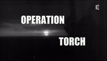 2e Guerre Mondiale - Opération Torch 1942, les allies débarquent