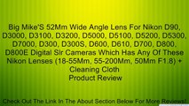 Big Mike'S 52Mm Wide Angle Lens For Nikon D90, D3000, D3100, D3200, D5000, D5100, D5200, D5300, D7000, D300, D300S, D600, D610, D700, D800, D800E Digital Slr Cameras Which Has Any Of These Nikon Lenses (18-55Mm, 55-200Mm, 50Mm F1.8)   Cleaning Cloth Revie