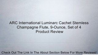 ARC International Luminarc Cachet Stemless Champagne Flute, 9-Ounce, Set of 4 Review