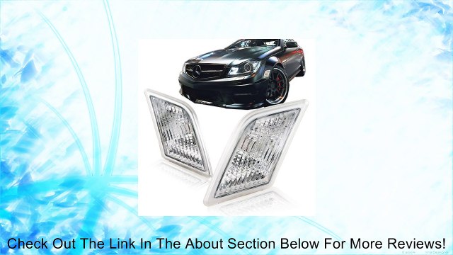 2008 - 2010 Mercedes Benz C-Class W204 Clear Side Marker Bumper Lights Review