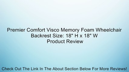Premier Comfort Visco Memory Foam Wheelchair Backrest Size: 18" H x 18" W Review