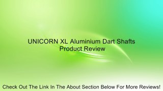 UNICORN XL Aluminium Dart Shafts Review