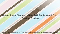 Natura Bisse Diamond White SPF 50 PA   -1.0 oz. Review