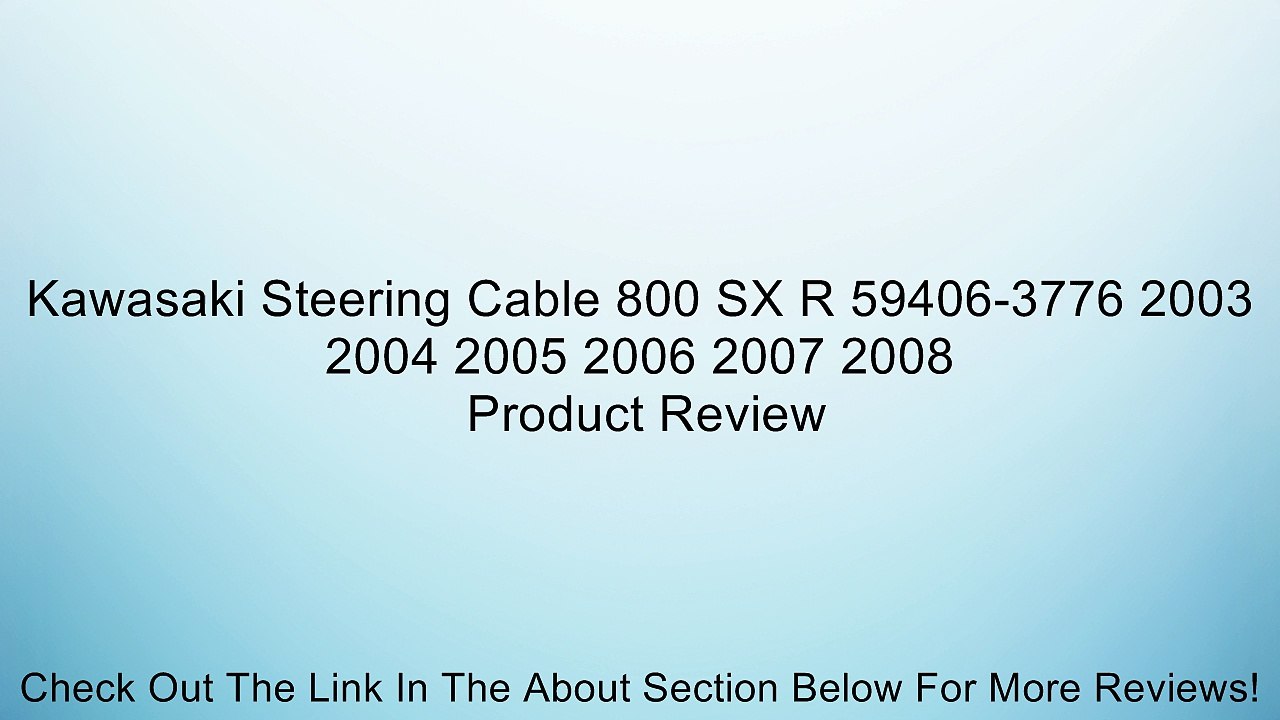 Kawasaki Steering Cable 800 SX R 59406-3776 2003 2004 2005 2006 2007 2008 Review