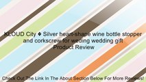 KLOUD City � Silver heart-shape wine bottle stopper and corkscrew for weding wedding gift Review
