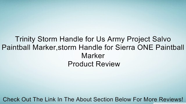 Trinity Storm Handle for Us Army Project Salvo Paintball Marker,storm Handle for Sierra ONE Paintball Marker Review