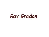 Rabbi Baruch Gradon | Rab | Rabbi Baruch Gradon