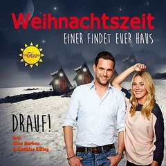 Drauf - Weihnachtszeit (Einer findet euer Haus) [feat. Alina Merkau & Matthias Killing] ♫ Mediafire ♫