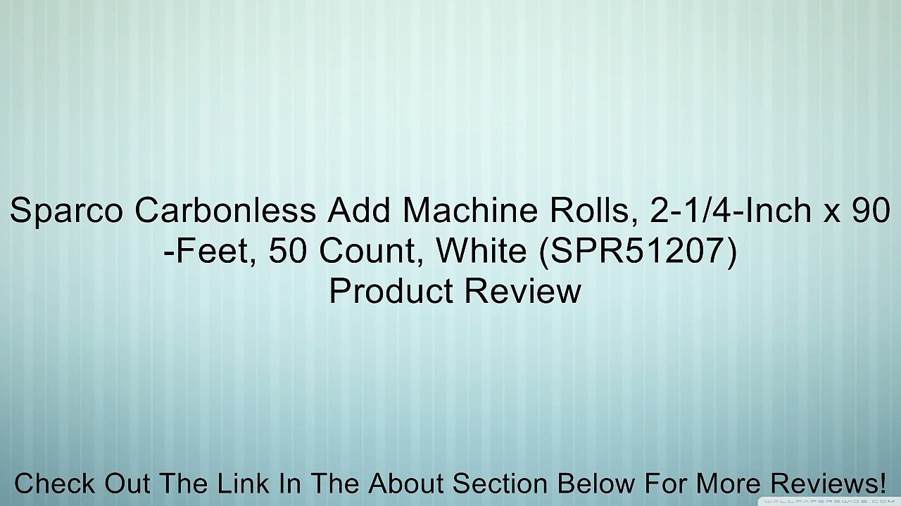 Sparco Carbonless Add Machine Rolls, 2-1/4-Inch x 90-Feet, 50 Count, White (SPR51207) Review