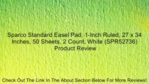 Sparco Standard Easel Pad, 1-Inch Ruled, 27 x 34 Inches, 50 Sheets, 2 Count, White (SPR52736) Review