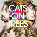 Cats On Trees - Sirens Call ♫ Mediafire ♫
