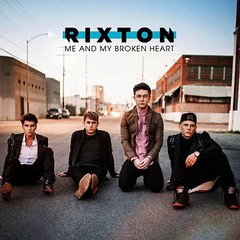 Rixton - Me and My Broken Heart ♫ Telecharger MP3 ♫