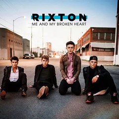 Rixton - Me and My Broken Heart ♫ Mediafire ♫