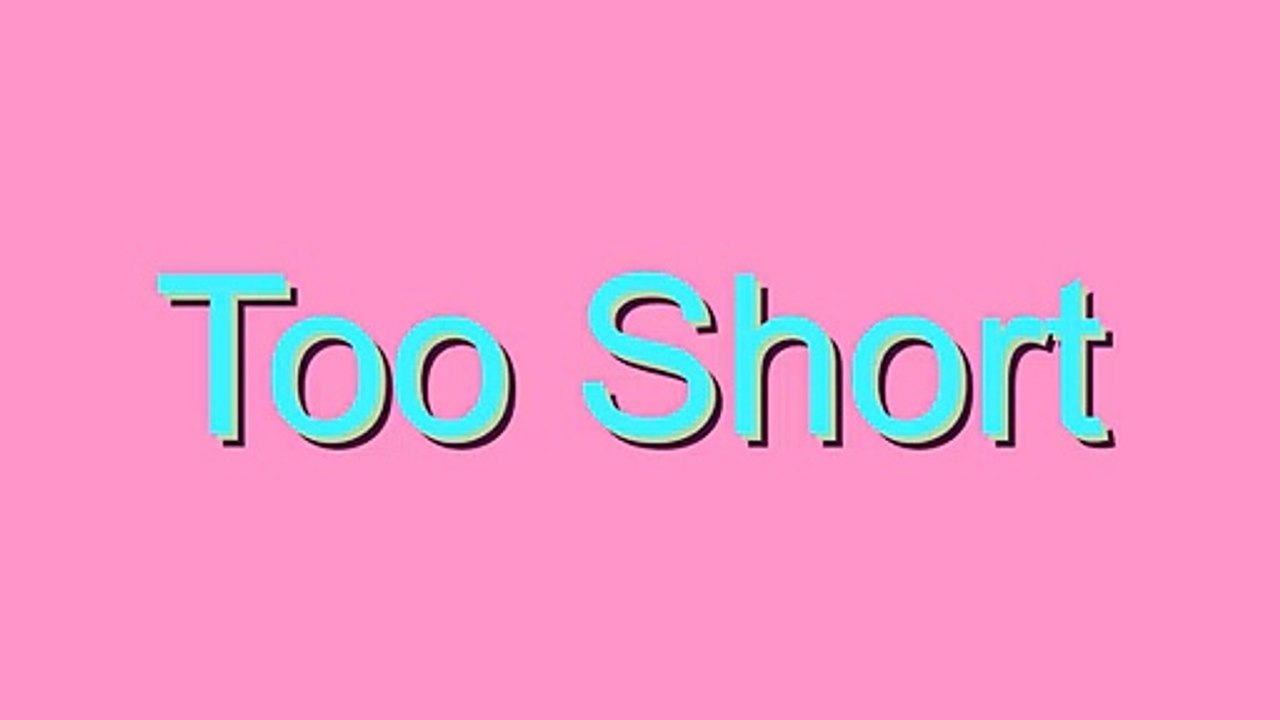How to Pronounce Too Short