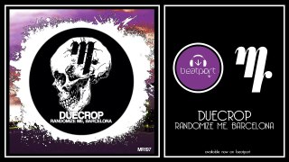 Duecrop - Randomize Me, Barcelona (Original Mix)